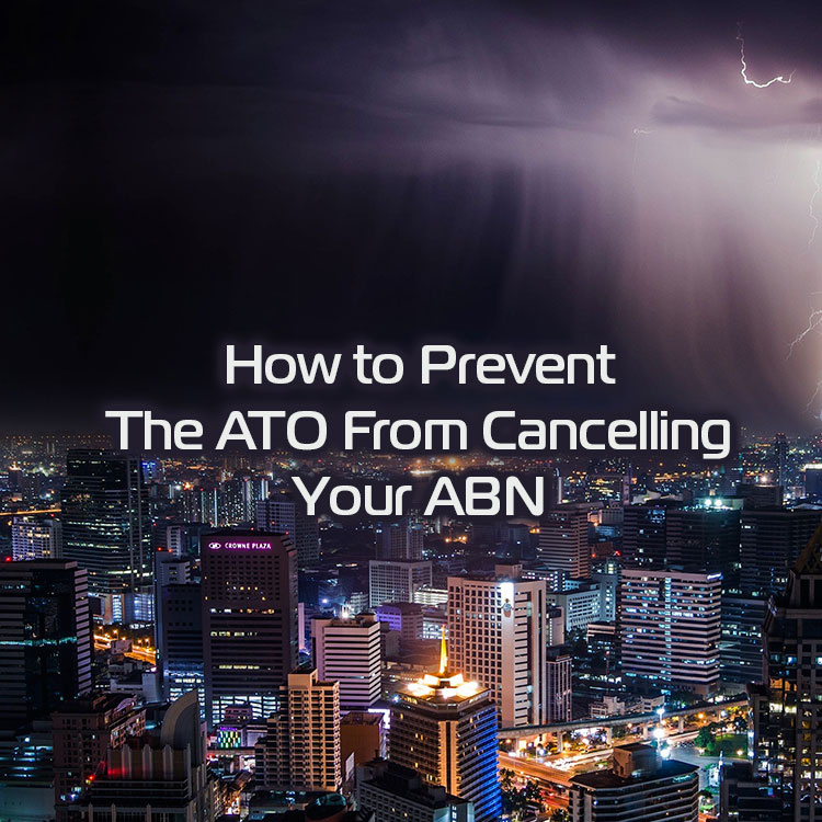 How to Prevent The ATO From Cancelling Your ABN