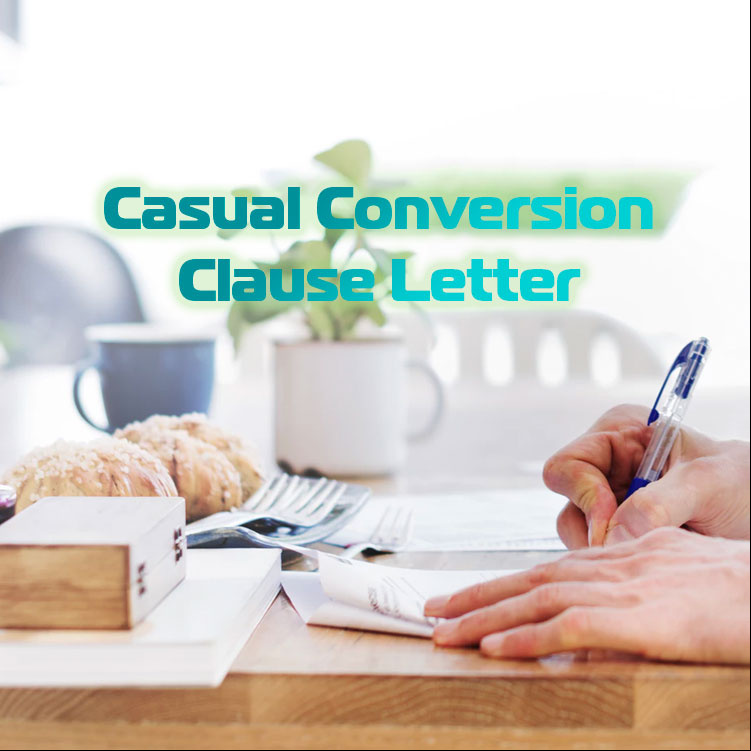 Employing Casual Staff? Casual Conversion Clause Letter