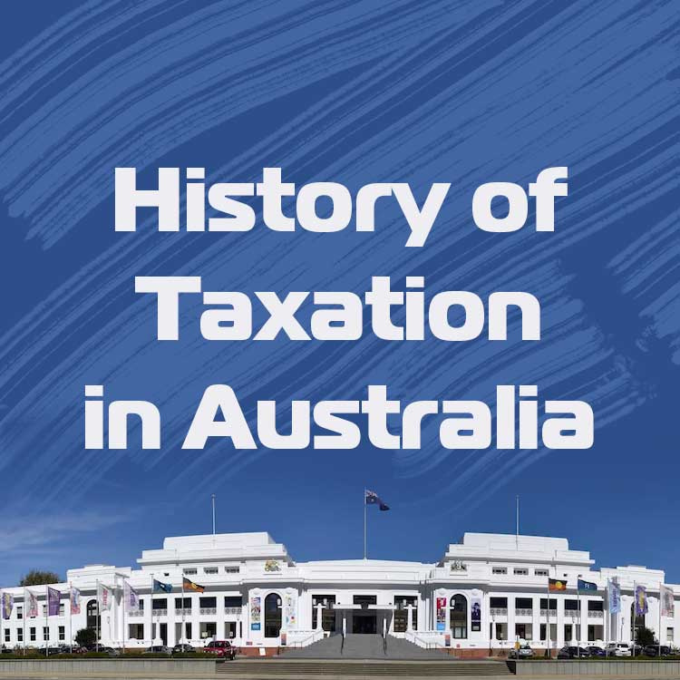 History of Taxation in Australia