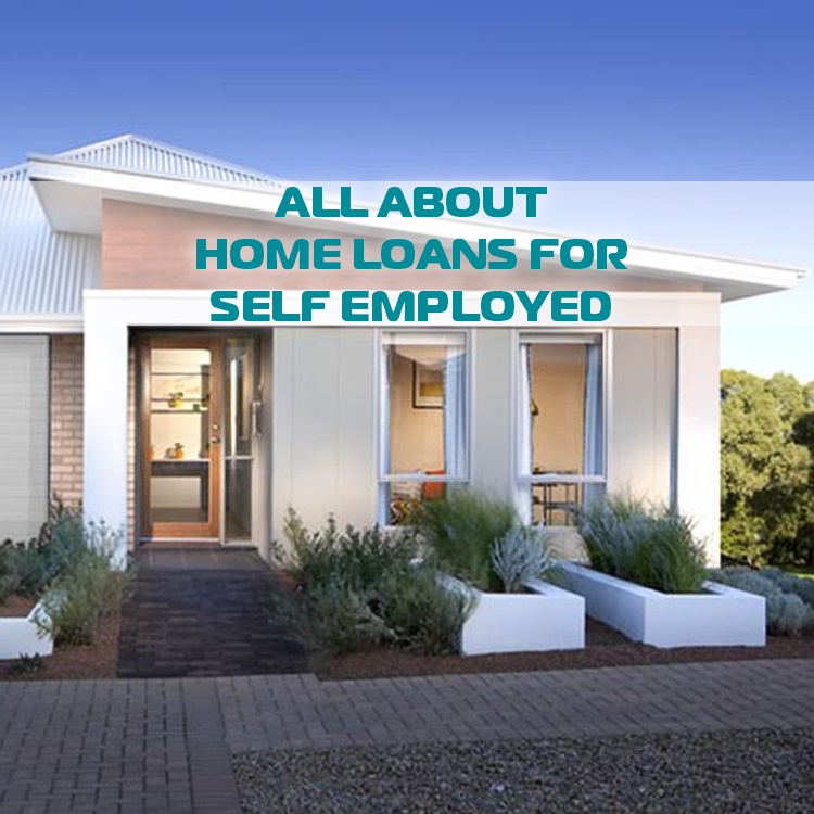 All about home loans & mortgages for small business owners & self employed