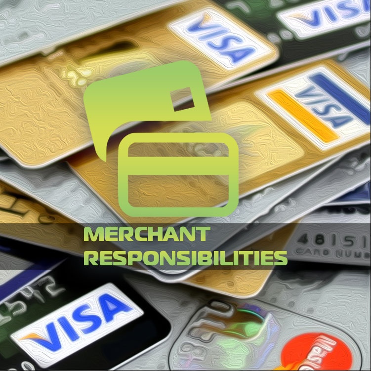 Credit Card Security - Merchant Responsibilities
