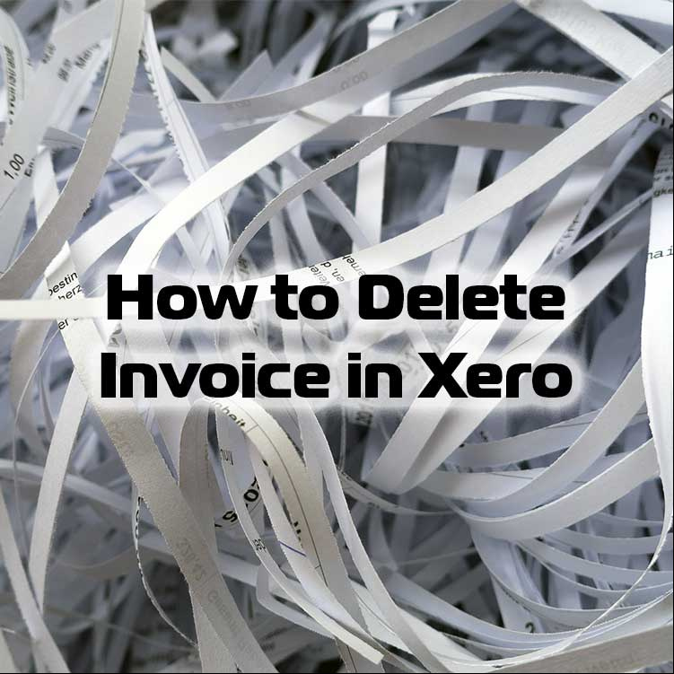 How to cancel, delete, void or write off an invoice in Xero